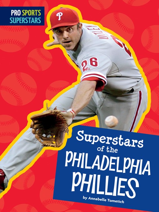 Title details for Superstars of the Philadelphia Phillies by Annabelle Tometich - Available